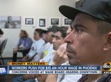 Workers push for $15 an hour wage in Phoenix