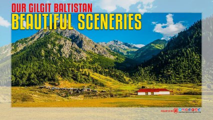 Beautiful Sceneries Of Our Gilgit Baltistan