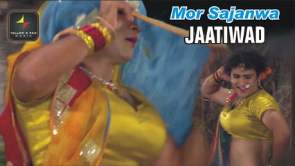 ‘Mor Sajanwa (Folk) ' Video Song |Jaatiwad| Raghuveer Yadav | Yellow & Red Music