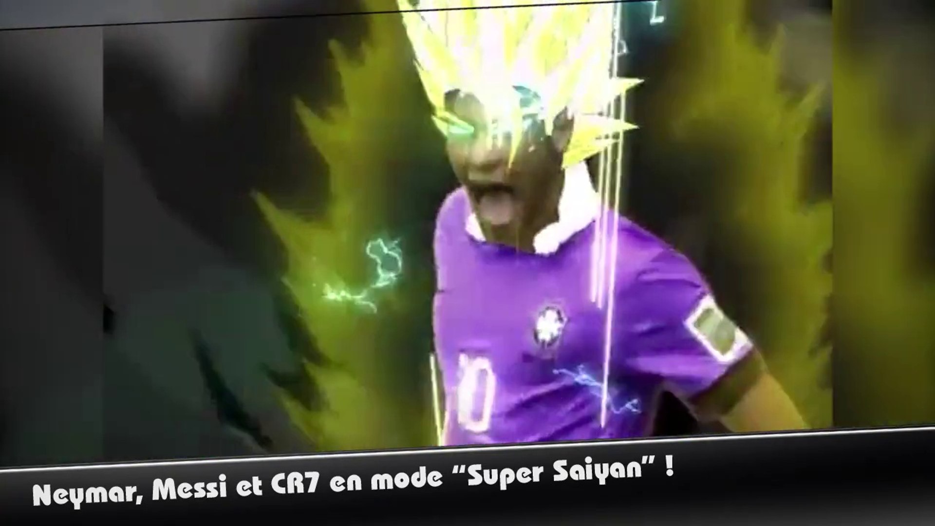 Neymar, Messi et CR7 en Super Saiyan ! - Vidéo Dailymotion