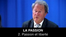 La passion : 2. Passion et liberté, Philippe FONTAINE