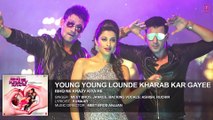 ♫ Young Young Lounde Kharab Kar Gayee || Movie || Ishq Ne Krazy Kiya Re || Meet Bros || Full Audio Song HD || Entertainment City