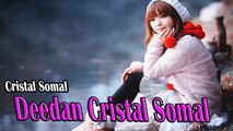 Cristal Somal - Deedan, Cristal Somal