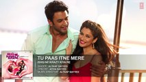 Tu Paas Itne Mere Full AUDIO Song Ishq Ne Krazy kiya Re HD