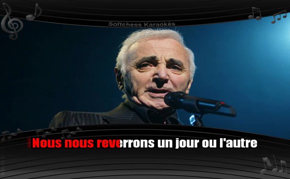 Karaoké Charles Aznavour - Nous nous reverrons un jour ou l'autre