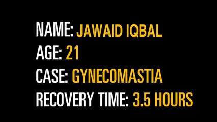 Satisfied Patient of Gynecomastia by Dr Arif Hussain