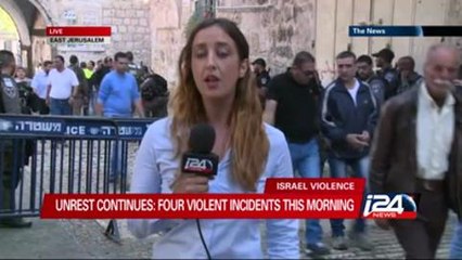 Unrest continues: Four violent incidents Friday morning