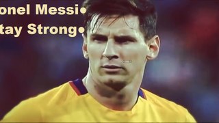 Lionel Messi ● Stay Strong ● 2015lHD