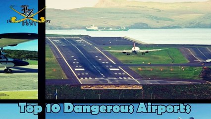 10 Most Dangerous Airports