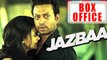 Aishwarya's 'Jazbaa' Had A DULL OPENING | Box Office Collection