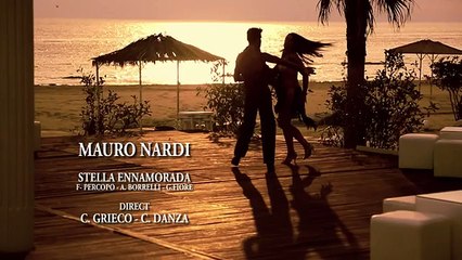 Mauro Nardi - Stella Ennamorada Video Ufficiale 2015
