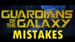 GUARDIANS OF THE GALAXY Movie Mistakes and Fails You Didn't Notice These Facts