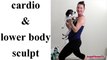 Beginner Low Impact Cardio -Lower Body Sculpt Fusion (Low Impact Weight Loss Aerobics)
