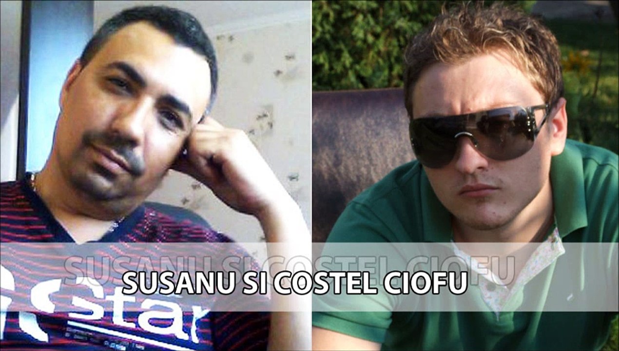 Susanu si Costel Ciofu - Gasca mea
