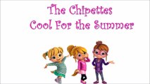 The Chipettes Cool for the summer