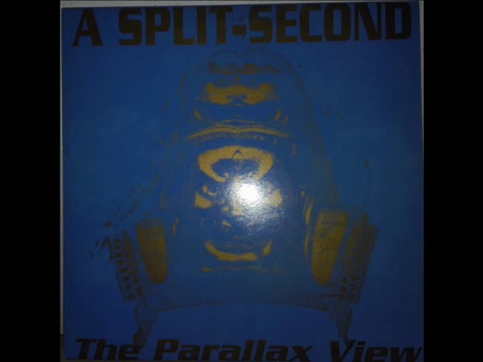 A SPLIT SECOND B-2 THE PARALLAX VIEW (ORIGINAL MIX)