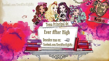 Canción Principal de Ever After High (Completa) / Ever After High Theme Song (Full)