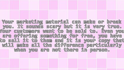 3 Things To Consider When You Write Marketing Material (Copy) That Sells