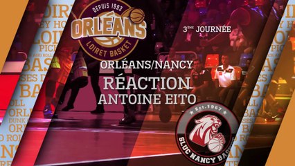 Réaction d'Antoine Eito - J03 - Orléans reçoit Nancy