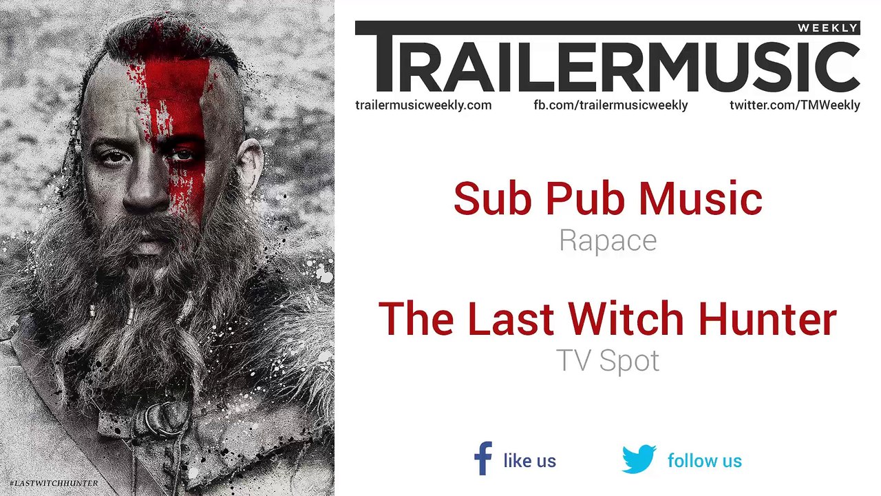 The Last Witch Hunter - TV Spot Exclusive Music (Sub Pub Music - Rapace)