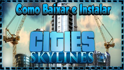 Baixar e Instalar - Cities Skylines After Dark + Tradução Em Português