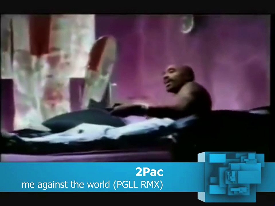 2Pac - Me Against The World (PGLL RMX)