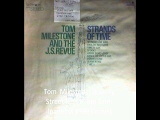 Tom Milestone, & Jarvis Street Revue "Girl from Ipanema" 1969 Canada