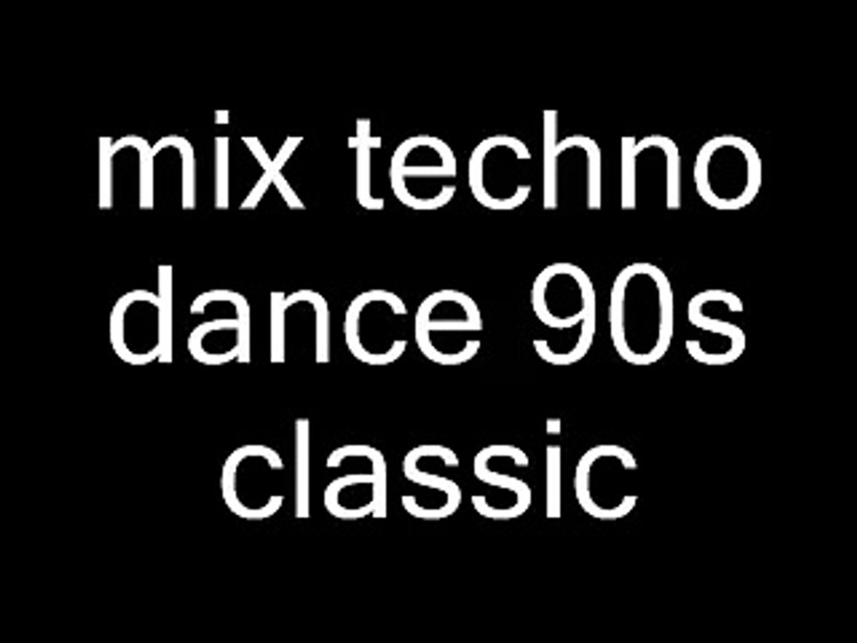 mix techno dance classic 94/98 mixer par moi