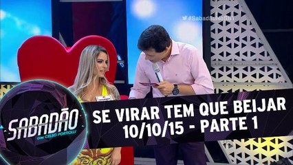 Se Virar Tem Que Beijar - 10/10/15 - Parte 1