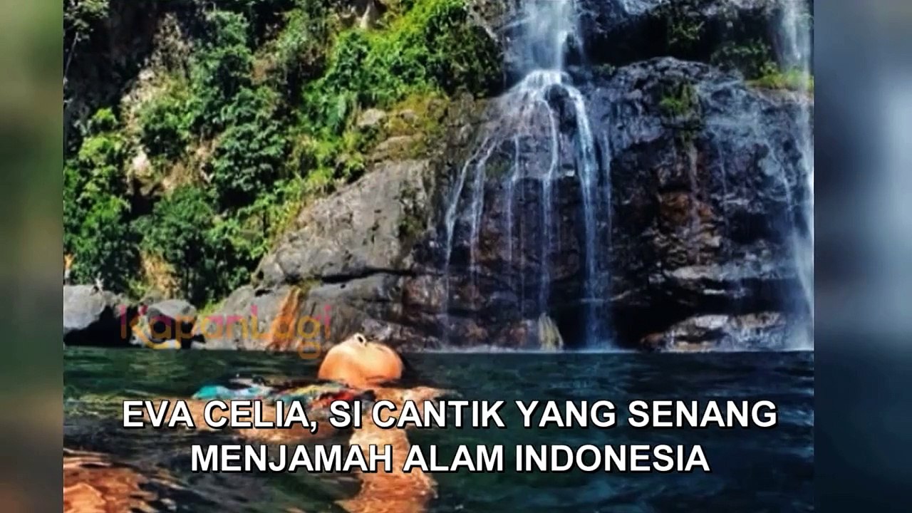 Eva Celia Suka Menjamah Alam