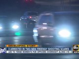 Three arrested in two new freeway shooting scares