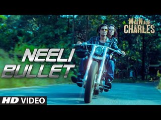 Neeli Bullet VIDEO Song - Main Aur Charles - Randeep Hooda - T-Series