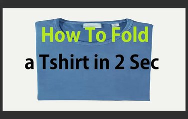 HOW TO FOLD T-SHIRT IN TWO SECONDS