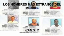 LOS NOMBRES MÁS EXTRAÑOS DEL MUNDO. Parte 2