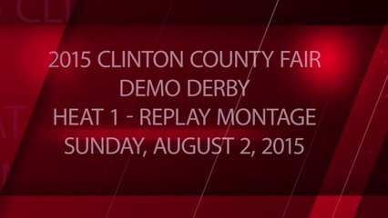 2015 Clinton County Fair - Heat 1 - Package - Replay Montage - Sunday, August 2, 2015