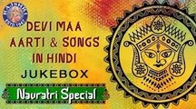 Devi Maa Aarti & Songs In Hindi | Navratri Songs Jukebox | Navratri Special - Devi Songs