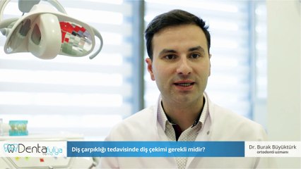 Diş çarpıklığı tedavisinde diş çekimi gerekli midir? - Dr.Burak Büyüktürk