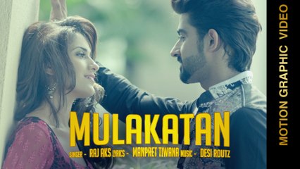 New Punjabi Songs 2015 | MULAKATAN | RAJ AKS feat. Ruhani Sharma | MOTION GRAPHIC VIDEO
