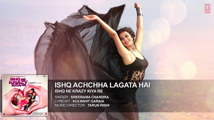 Ishq Acha Lagta Hai Full AUDIO Song _ Ishq Ne Krazy Kiya Re _ T-Series