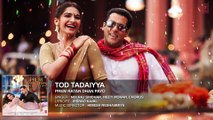 ♫ Tod Tadaiyya - Tor taraiyya - tor taraiyan - || Full Song  Audio || - Film Prem Ratan Dhan Payo - Starring Salman Khan, Sonam Kapoor - Full HD - Entertainment CIty