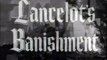 Sir Lancelot-Lancelot's Banishment-Classic British Public Domain TV episodes