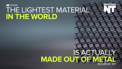 Boeing Develops Metal That's 100x Lighter Than Styrofoam
