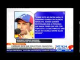 Capriles asegura que colectivos chavistas fueron armados por el gobierno venezolano