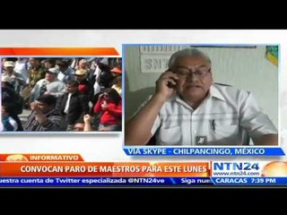 Maestros que rechazan reforma educativa en México adelantarán paro de 24 horas este lunes