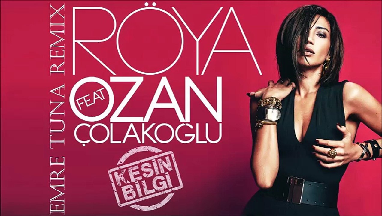 Röya Feat Ozan Çolakoğlu - Kesin Bilgi ( Emre Tuna Remix )