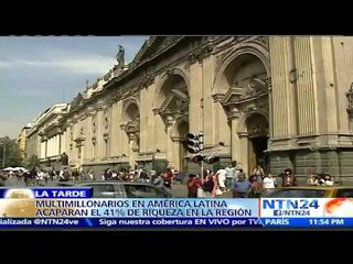 Multimillonarios latinoamericanos acaparan el 41% de riqueza en la región, según informe
