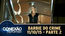 Conexão Repórter - 11.10.15 - Parte 2