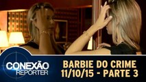 Conexão Repórter - 11.10.15 - Parte 3