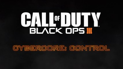 Call of Duty : Black Ops III - Cybercore : Control