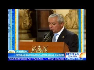 Procuraduría de Guatemala recomienda a Pérez Molina que renuncie y evite ingobernabilidad